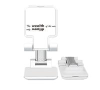 no/no Quote The Wealth Of Mind Is The Only Wealth Adjustable Cell Phone Stand Desk Foldable