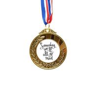 no/no Someday We'll All Go Mad Quote Gold Award Winner Medal First Place Ribbon
