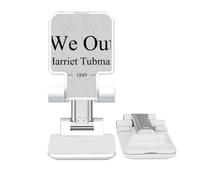 no/no We Out Harriet Tubman Quotes Adjustable Cell Phone Stand Desk Foldable