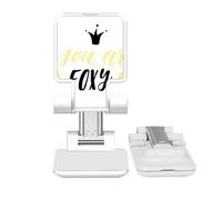 no/no You Are Foxy Quote Handwrite Adjustable Cell Phone Stand Desk Foldable