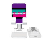 no/no You Are Not Prepared Art Deco Fashion Adjustable Cell Phone Stand Desk Foldable