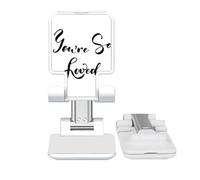 no/no You Are So Loved Quote Style Adjustable Cell Phone Stand Desk Foldable