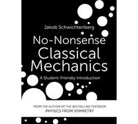 No-Nonsense Classical Mechanics: A Student-Friendly Introduction