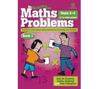 No Nonsense Maths Problems for Older Students Book 1: Designed for the older students working at Years 2-3 level