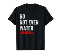 No Not Even Water Fasting Muslim Ramadan 2022 Muslim Gift Value Graphic T-Shirt, Men, Black, M