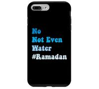 No Not Even Water Fasting Muslim Ramadan 2026 Muslim Boys Case for iPhone 7 Plus/8 Plus