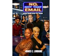 No Not That Email: Second Thought Series: First Thought: 1