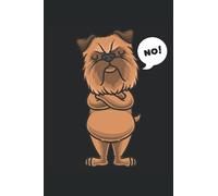 No!: Notebook Lined | Griffon Bruxellois Gift with Stubborn Dog Motif