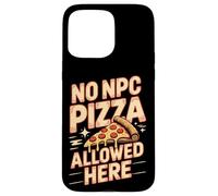 No Npc Pizza Allowed Here Gamer Pizza Meme Case for iPhone 15 Pro Max