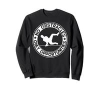 No Obstacles Only Opportunities Motivational Parkour Novelty Sweatshirt