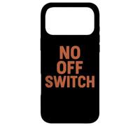 No Off Switch Orange Bold Letters Case for iPhone 17 Pro Max