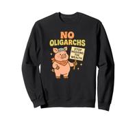 No Oligarchs Stop Hogging the Wealth Cute Pig Sweatshirt
