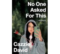 No One Asked for This: Essays by Cazzie David (English) Paperback Book