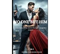 No one but him: Love is the most dangerous weapon