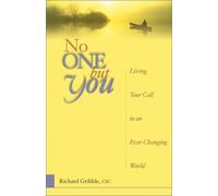 No One But You: Living Your Call in an Ever-changing World