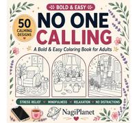 No One Calling: A Bold & Easy Coloring Book for Adults - 50 Large-Print Quiet Places With No One In Them, for Stress Relief and Relaxation (Coloring Books to Relax)