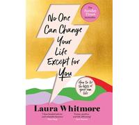 No One Can Change Your Life Except For You: The Sunday Times bestseller