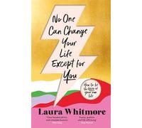 No One Can Change Your Life Except For You: The Sunday Times bestseller now with an exclusive new chapter (Paperback) - Laura Whitmore Book