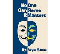No One Can Serve 2 Masters (3) (What Is Your Thief?)