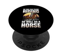 No One Can Teach Riding So Well As A Horse PopSockets Adhesive PopGrip