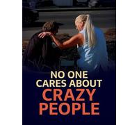 No One Cares About Crazy People