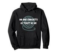 No one crochets as tight as me! Yarn lover cute and funny Pullover Hoodie