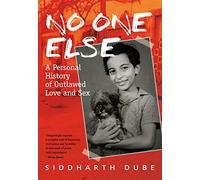 No One Else: A Personal History of Outlawed Love and Sex