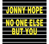 No One Else But You