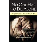No One Has to Die Alone: Preparing for a Meaningful Death