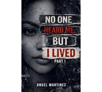 No One Heard Me, But I lived: 1 (First)