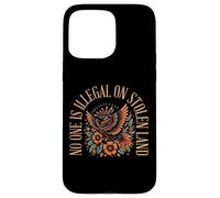 No One Illegal In Stolen Land Bird Immigrant Men Women Kids Case for iPhone 15 Pro Max