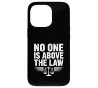 No One Is Above The Law Justice System Case for iPhone 13 Pro