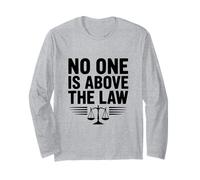 No One is Above The Law Justice System Long Sleeve T-Shirt