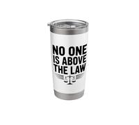 No One is Above The Law Justice System Stainless Steel Insulated Tumbler