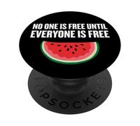 No One Is Free Until Everyone is Free Quote with Watermelon PopSockets Adhesive PopGrip