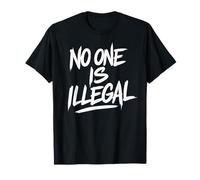 No One Is Illegal - Human Rights Immigration Justice T-Shirt