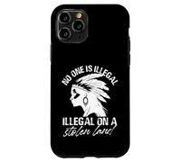 No One Is Illegal Illegal On A Stolen Land Case for iPhone 11 Pro