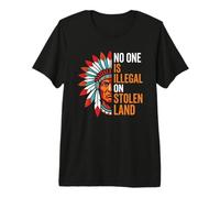No One is Illegal On Stolen Land Chief Native America Indian Premium T-Shirt