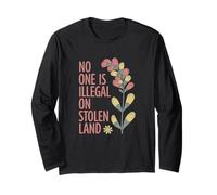 No One Is Illegal On Stolen Land Human Rights Immigration Long Sleeve T-Shirt