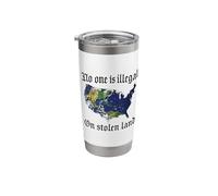 No One is Illegal On Stolen Land Immigrants Rights No Migra Stainless Steel Insulated Tumbler