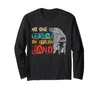 NO ONE IS ILLEGAL ON STOLEN LAND Indigenous Immigrant Rights Long Sleeve T-Shirt
