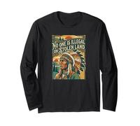 No One is Illegal On Stolen Land Long Sleeve T-Shirt