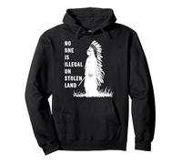 No One Is Illegal On Stolen Land Native American Indigenous Pullover Hoodie