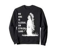 No One Is Illegal On Stolen Land Native American Indigenous Sweatshirt