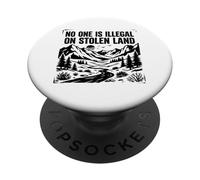 No One Is Illegal On Stolen Land PopSockets Adhesive PopGrip