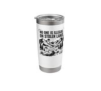 No One is Illegal On Stolen Land Stainless Steel Insulated Tumbler