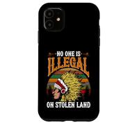 No One Is Illegal On Stolen Land Statement Case for iPhone 11