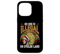 No One Is Illegal On Stolen Land Statement Case for iPhone 14 Pro Max