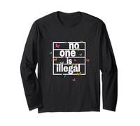 no one is illegal -- THE ORIGINAL (Butterfly Edition) Long Sleeve T-Shirt