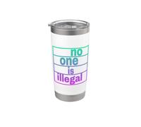 no one is Illegal - THE Original Stainless Steel Insulated Tumbler